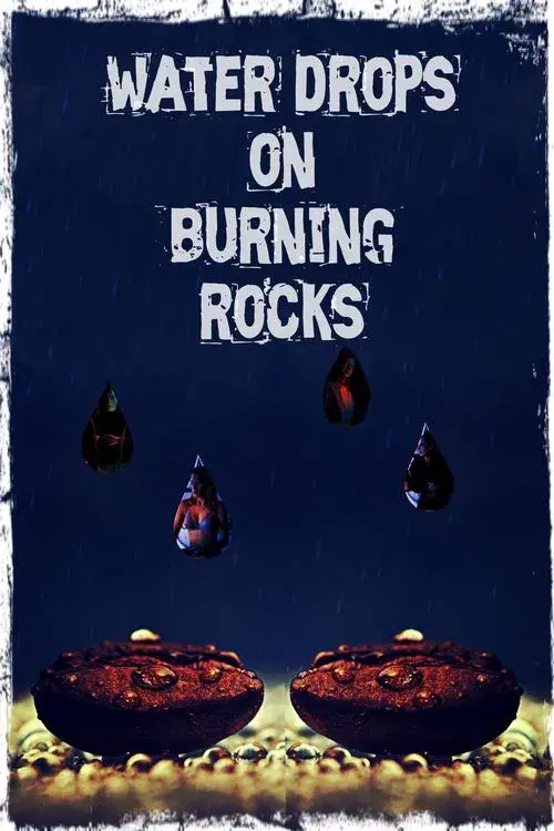 Water Drops on Burning Rocks poster