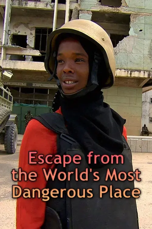 Escape from the World's Most Dangerous Place poster