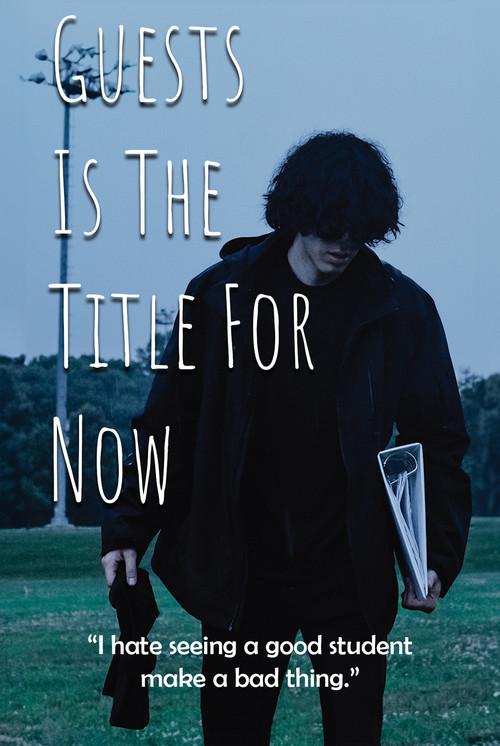 Guests Is The Title For Now poster