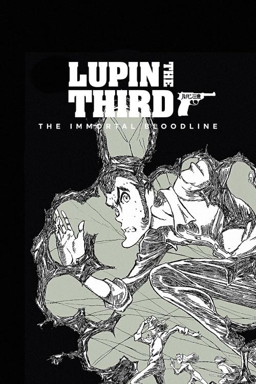 LUPIN THE IIIRD: The Movie - The Immortal Bloodline poster