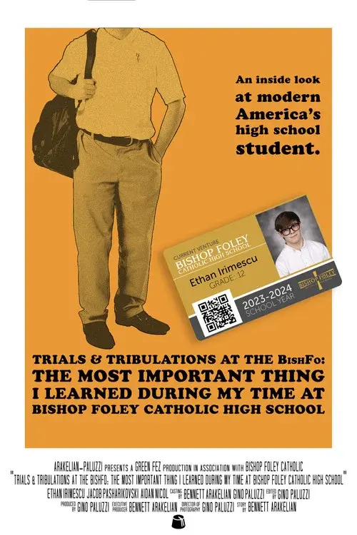 Trials & Tribulations at the Bishfo: The Most Important Thing I Learned During My Time at Bishop Foley Catholic High School poster