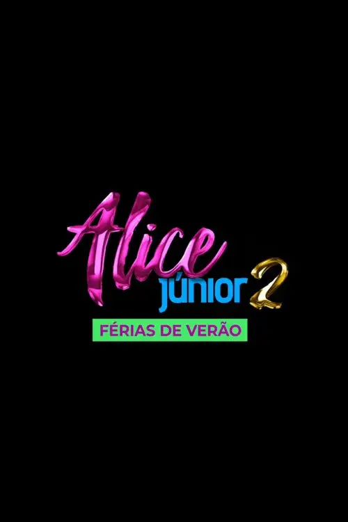 Alice Júnior Summer Break poster