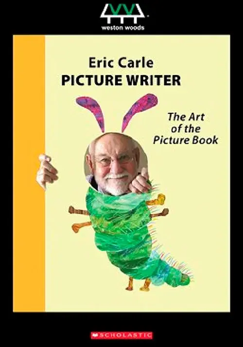 Eric Carle, Picture Writer: The Art of the Picture Book poster