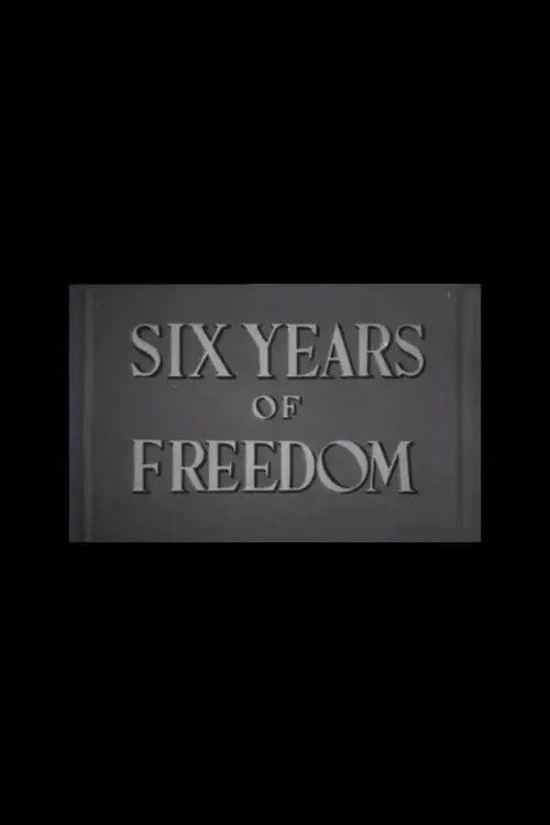Six Years of Freedom poster