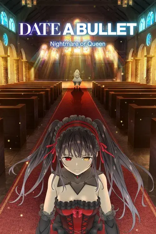 Date A Bullet: Nightmare or Queen poster